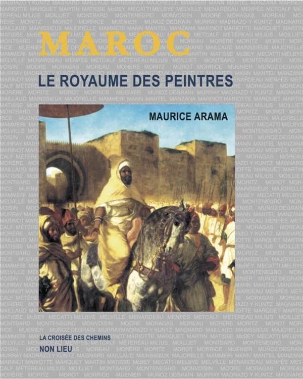 Maroc : Le royaume des peintres