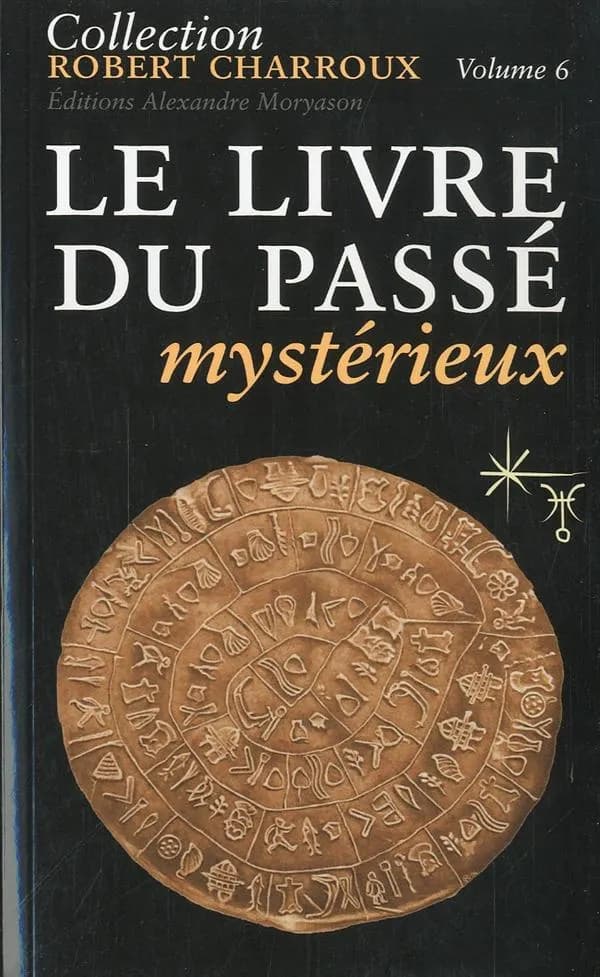 Le livre du passé mystérieux ([Nouvelle éd.]) Robert Charroux