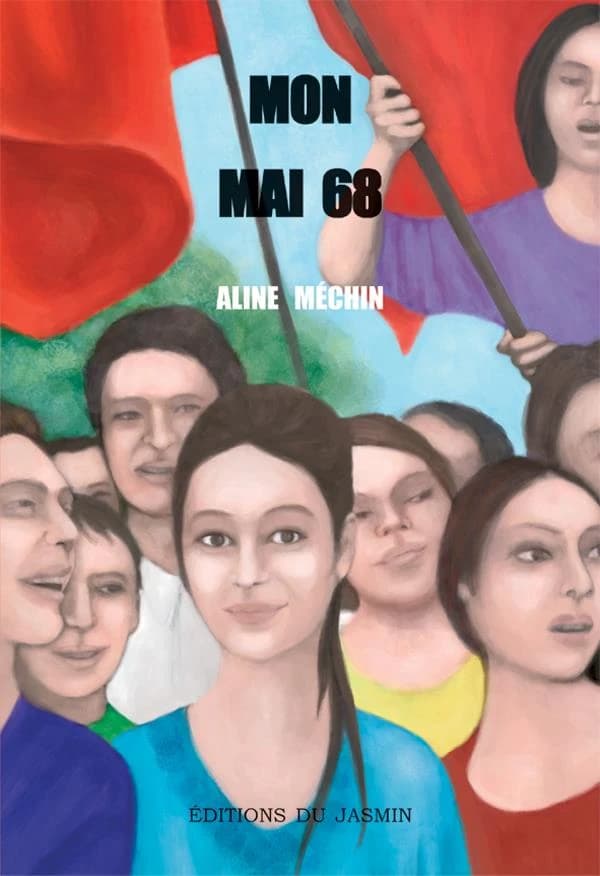 Mon mai 68 : roman