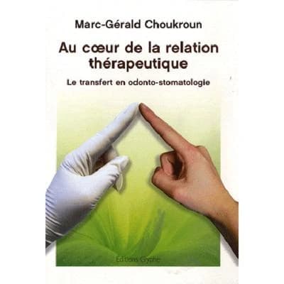 Au coeur de la relation thérapeutique : le transfert en odonto-stomatologie