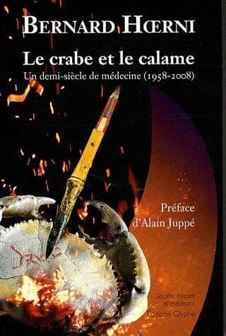 Le crabe et le calame : un demi-siècle de médecine, 1958-2008