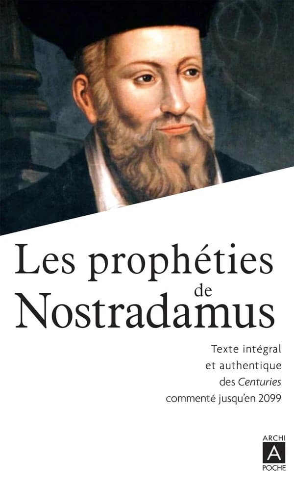Les prophéties de Nostradamus : texte intégral et authentique des "Centuries"