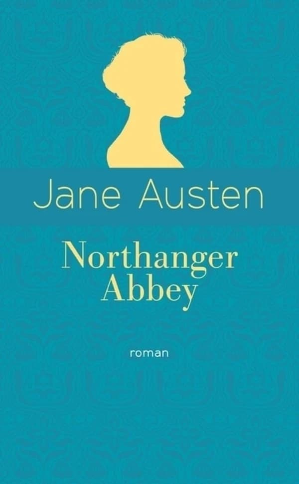 Northanger Abbey : roman (Éd. collector) Jane Austen ; traduit de l'anglais par Félix Fénéon ; préface d'Emmanuel Dazin