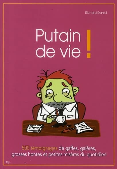 Putain de vie !
