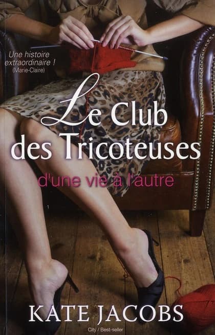 Le club des tricoteuses : d'une vie à l'autre