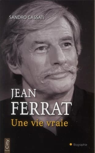 Jean Ferrat : une vie vraie