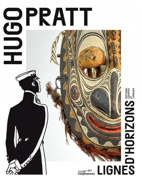 Hugo Pratt, lignes d'horizons : [exposition, Lyon, Musée des Confluences, 7 avril 2018-24 mars 2019]