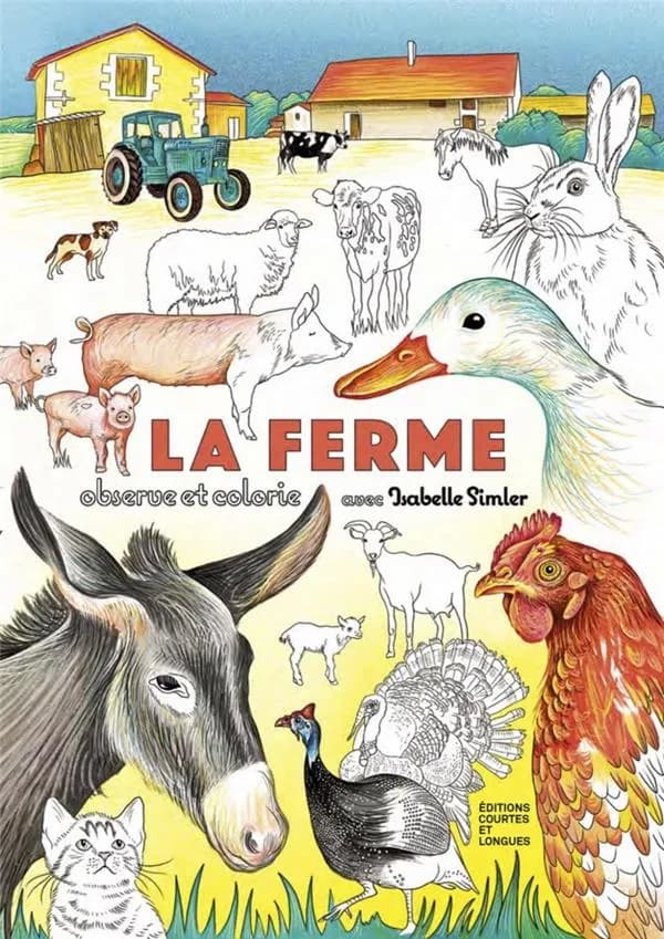 La ferme : observe et colorie avec Isabelle Simler : [Album à colorier]