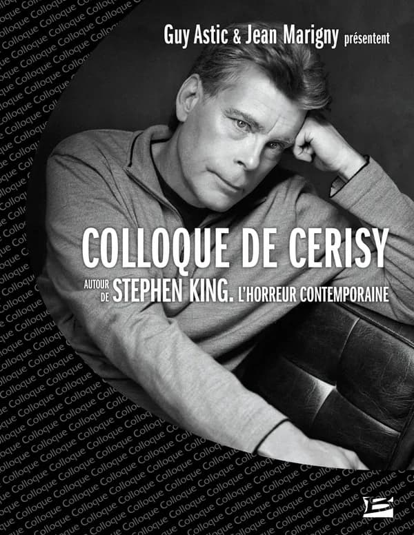 Colloque de Cerisy 2007 : autour de Stephen King : l'horreur contemporaine