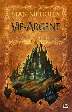 Vif-argent : l'intégrale de la trilogie