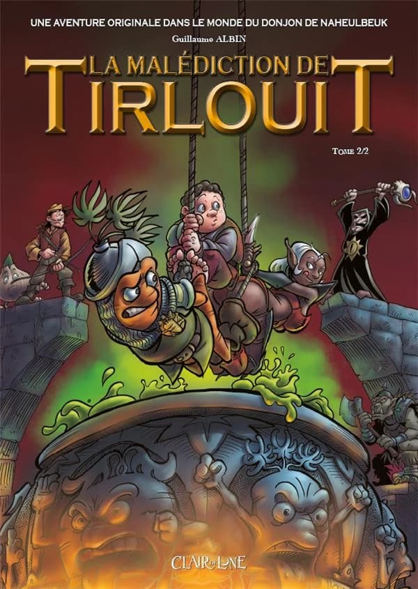 La malédiction de Tirlouit. Tome 2