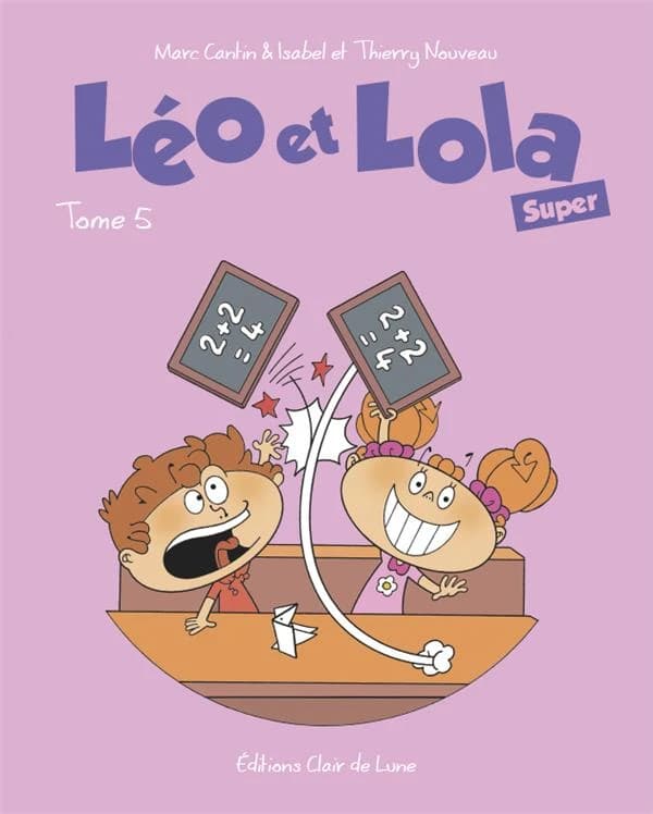 Léo et Lola super. Tome 5