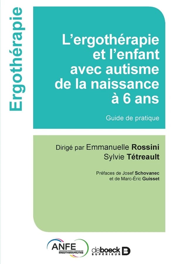 L'ergothérapie et l'enfant avec autisme de la naissance à 6 ans