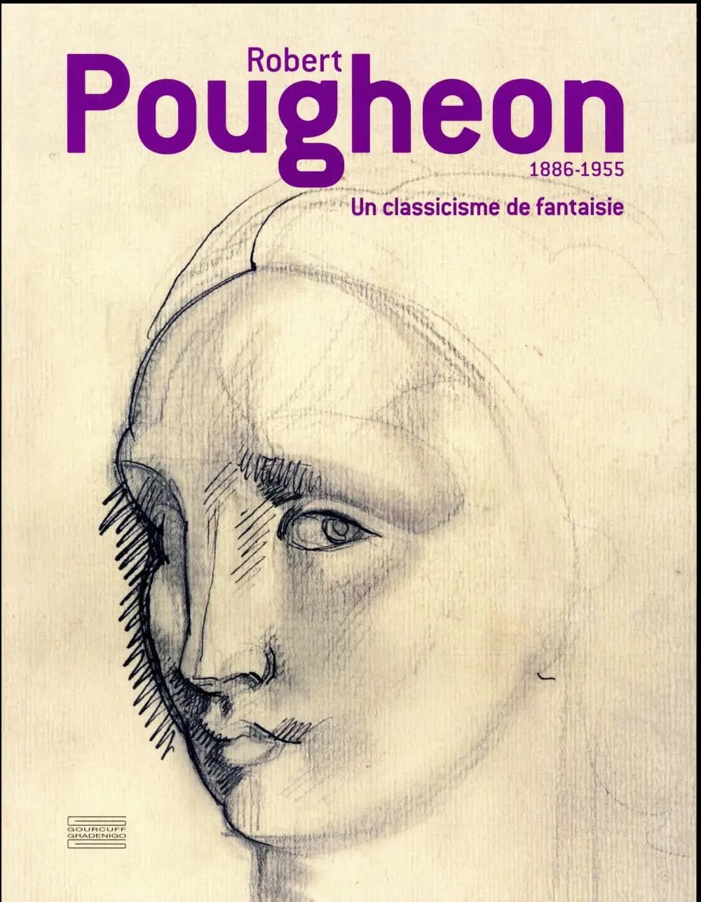 Robert Poughéon, 1886-1955 : un classicisme de fantaisie : [exposition, Roubaix, La Piscine-Musée d'art et d'industrie André Diligent, 14 octobre 2017-7 janvier 2018]