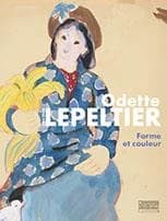 Odette Lepeltier, 1914-2006 : forme et couleur : [exposition, Roubaix, La Piscine-Musée d'art et d'industrie André Diligent, 18 février-21 mai 2023]