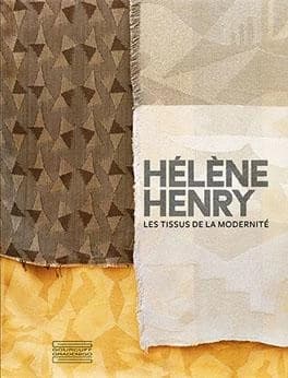 Hélène Henry : les tissus de la modernité : [exposition, été 2021, Hyères], Villa Noailles, centre d'art d'intérêt national