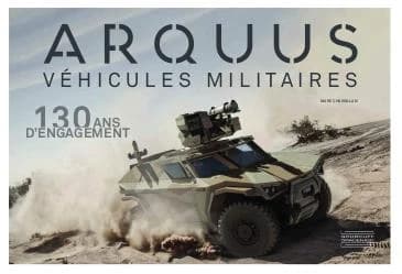Arquus : véhicules militaires, 130 ans d'engagement