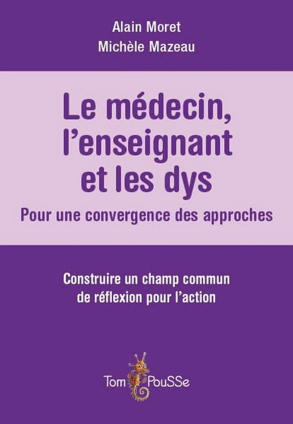Le médecin, l'enseignant et les dys : pour une convergence des approches