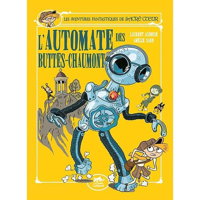 Sacre-coeur et l'automate des buttes-chaumont - les aventures