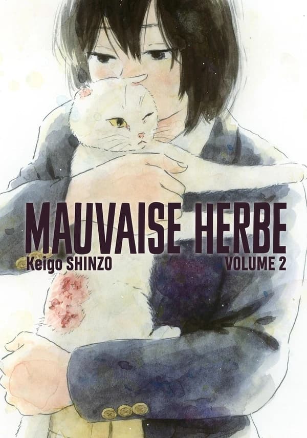 Mauvaise herbe. Volume 2