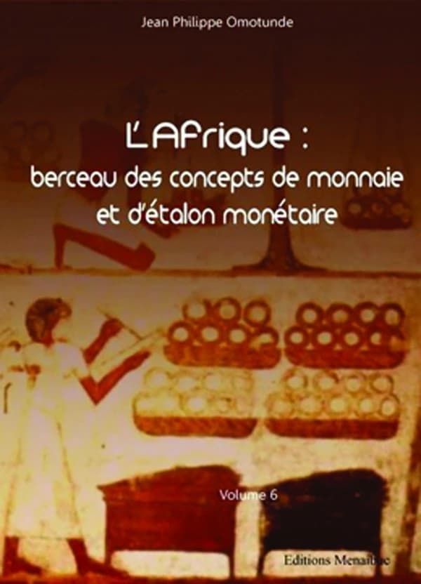 L'Afrique, berceau des concepts de monnaie et d'étalon monétaire