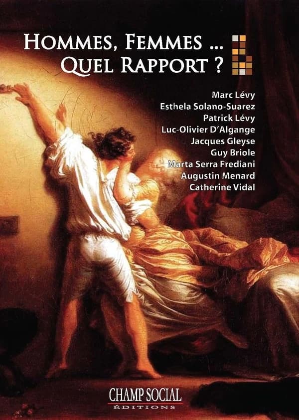 Hommes, femmes, quel rapport ? : actes du [IVe] Colloque, Montpellier, 28 et 29 septembre 2014