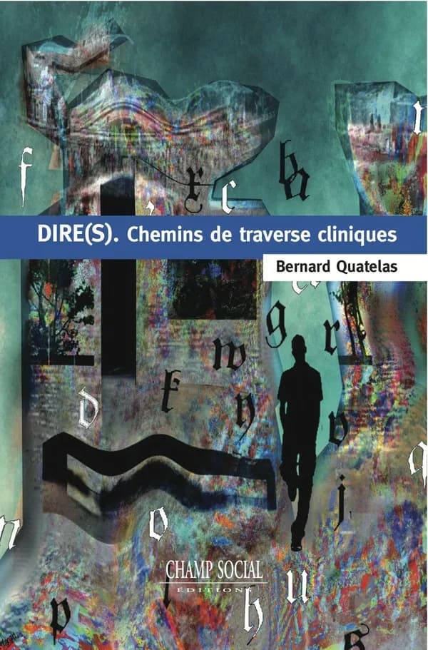 Dires : chemins de traverses cliniques
