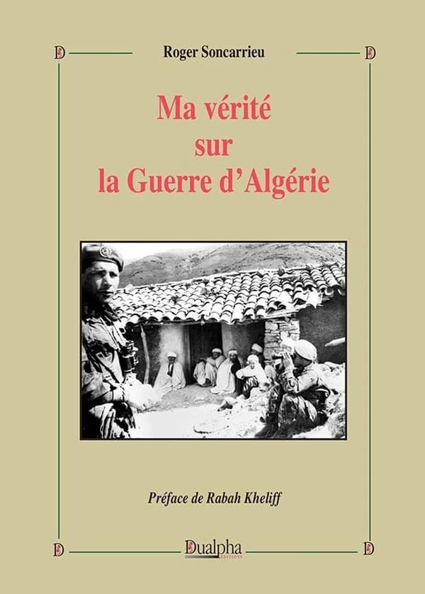 Ma vérité sur la guerre d'Algérie