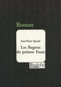 Les regrets du peintre Faust