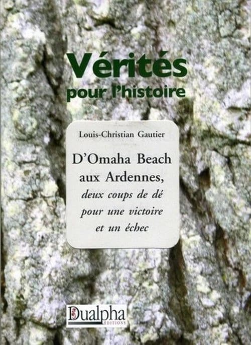 D'Omaha Beach aux Ardennes, deux coups de dé pour une victoire et un échec