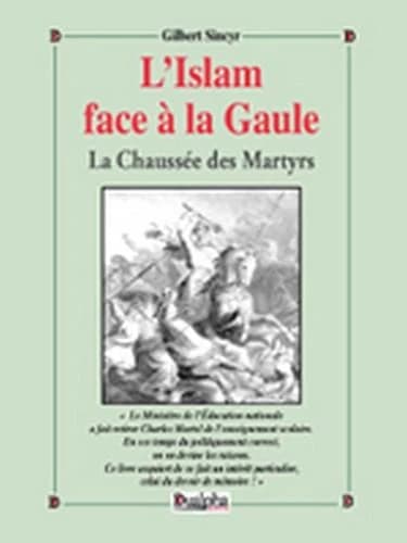 L'islam face à la Gaule : la chaussée des martyrs