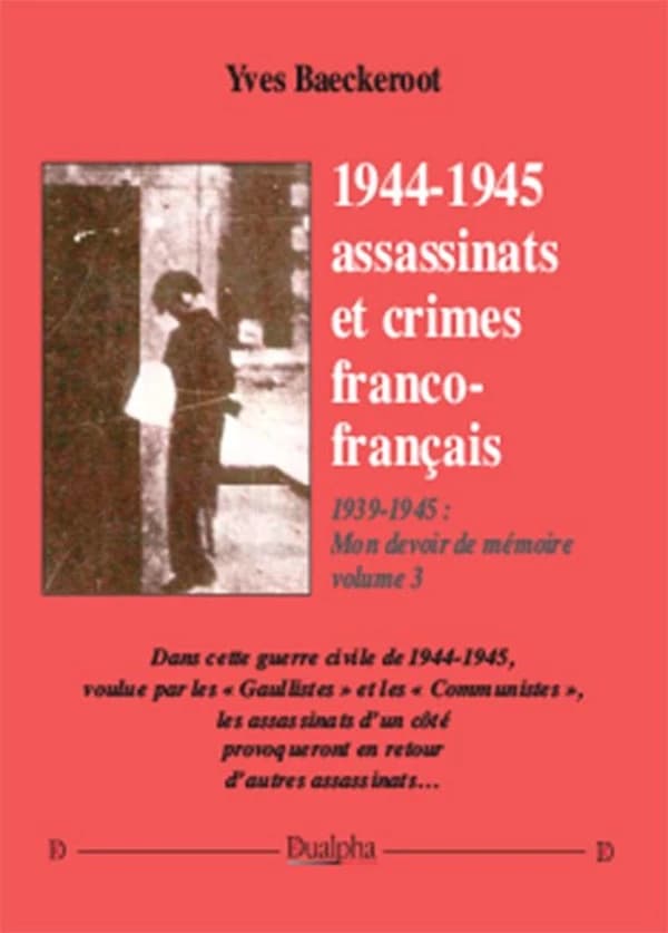 1944-1945, assassinats et crimes franco-français