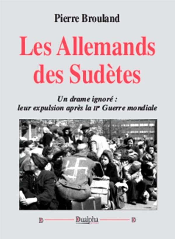 Les Allemands des Sudètes : un drame ignoré, leur expulsion après la IIe guerre mondiale