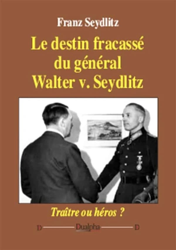 Le destin fracassé du général Walter v. Seydlitz : traître ou héros ?