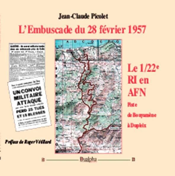 L'embuscade du 28 février 1957 à Lalla Ouda : le 1-22e RI en AFN : piste de Bouyamène à Dupleix