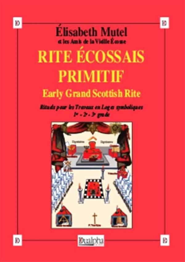 Rite écossais primitif : rituels pour les travaux en loges symboliques