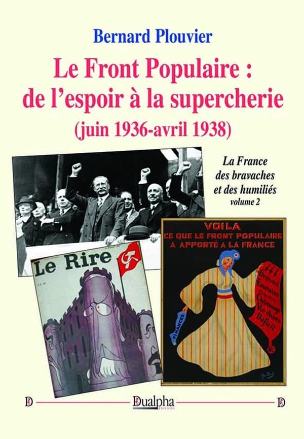 Le Front populaire, de l'espoir à la supercherie : juin 1936-avril 1938
