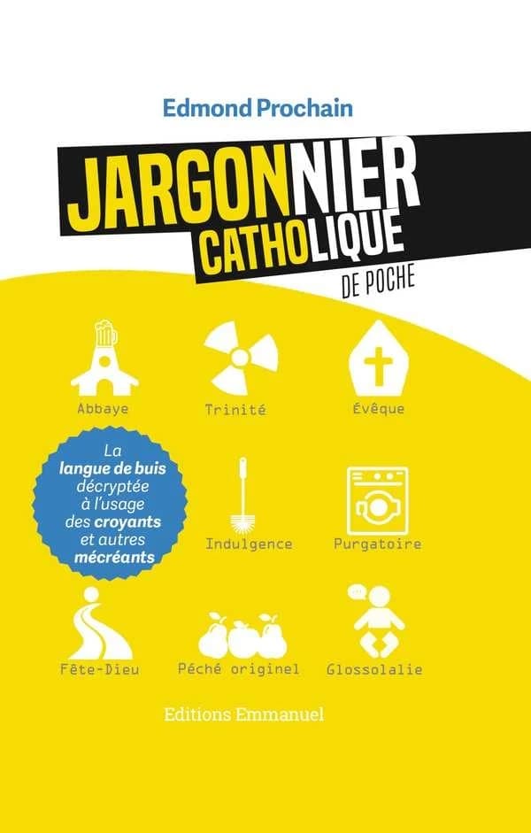 Jargonnier catholique de poche : la langue de buis décryptée à l'usage des croyants et autres mécréants