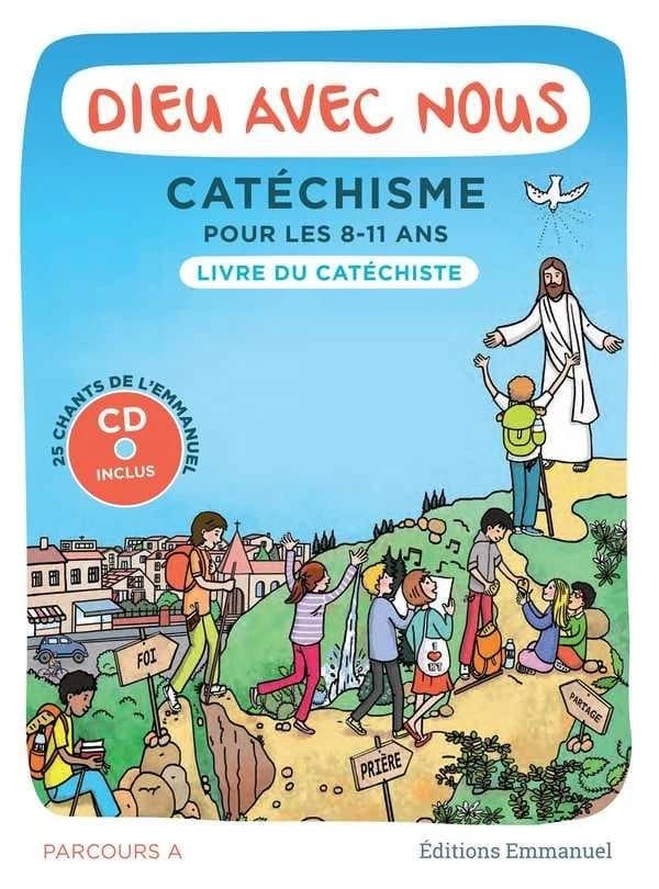 Dieu avec nous ; catéchisme ; livre du catéchiste ; parcours A ; 8-11 ans