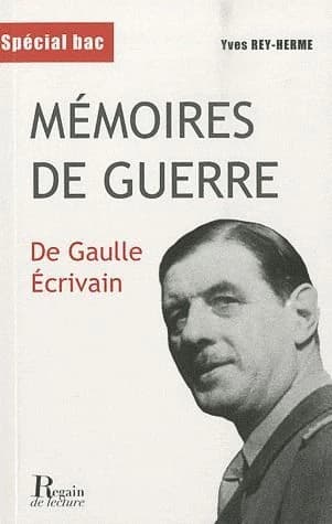 Mémoires de guerre, de Gaulle écrivain : analyse critique
