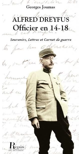 Alfred Dreyfus officier en 14-18 : souvenirs, lettres et carnet de guerre