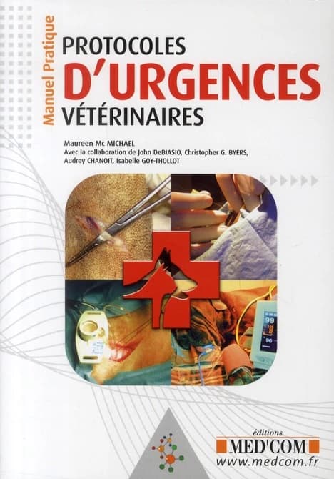 Protocoles d'urgences vétérinaires : manuel pratique