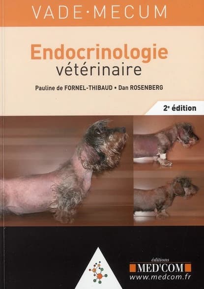 Vade-mecum d'endocrinologie vétérinaire (2e éd.) Dan Rosenberg,... Pauline de Fornel-Thibaud,...