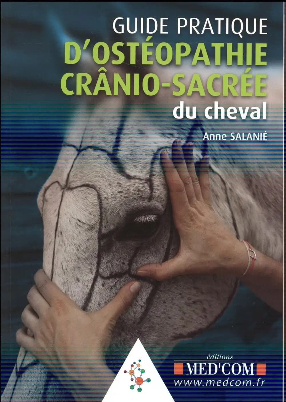 Guide pratique d'ostéopathie crâno-sacrée du cheval