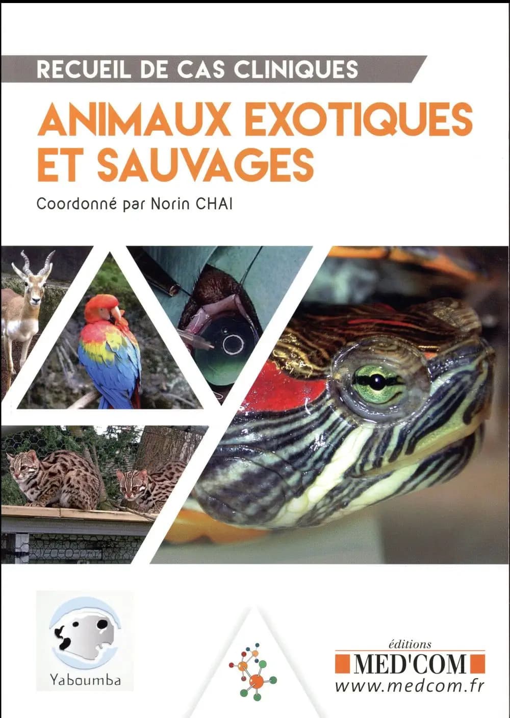 Recueil de cas cliniques : animaux exotiques et sauvages