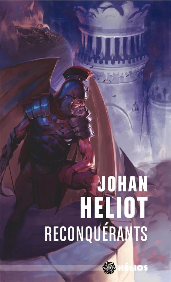 Reconquérants (Éd. définitive révisée par l'auteur) Johan Heliot