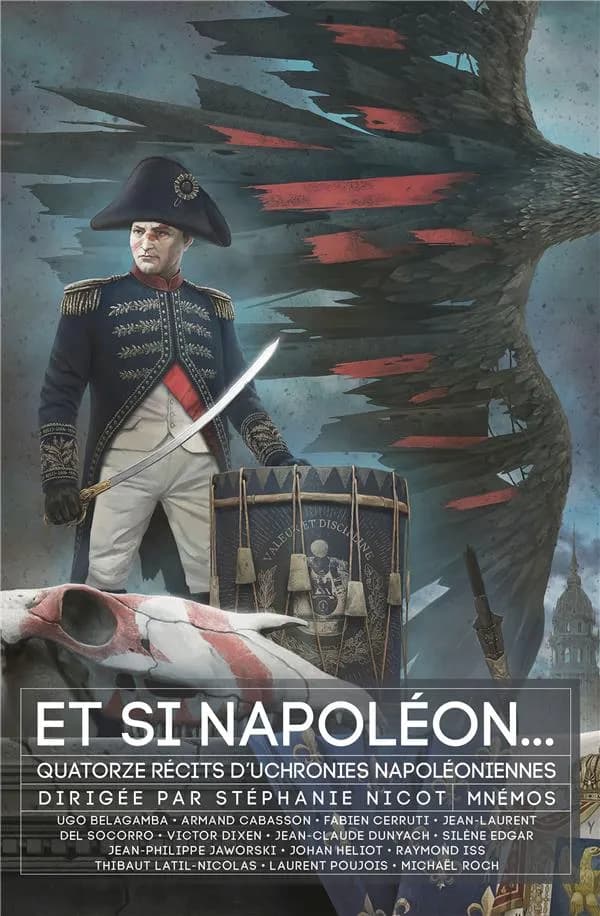 Et si Napoléon : treize récits d'uchronies napoléoniennes