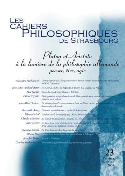 Les cahiers philosophiques de Strasbourg n.23 : Platon et Aristote à la lumière de la philosophie allemande