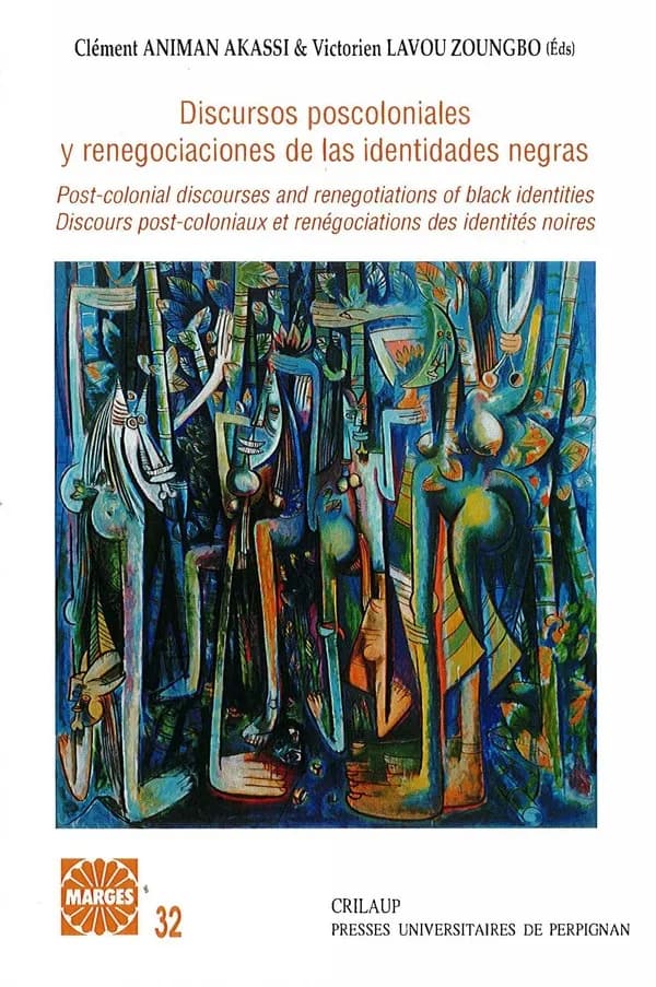 Discursos poscoloniales y renegociaciones de las identidades negras : Áfricas, Américas, Caribes, Europa