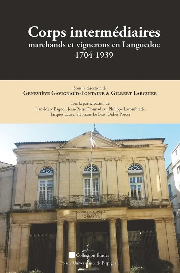 Corps intermédiaires : marchands et vignerons en Languedoc, 1704-1939